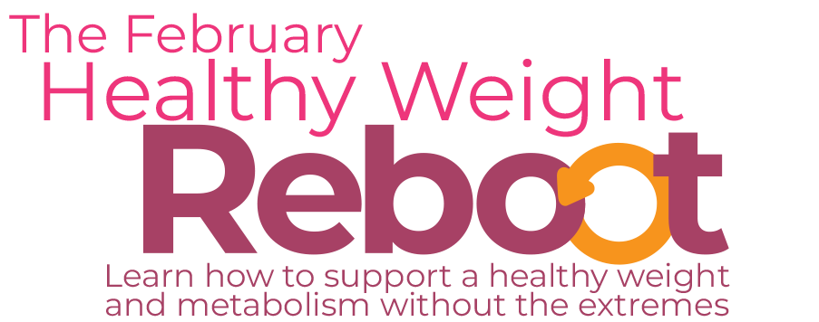 The February Healthy Weight Reboot